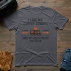 I Like My Coffee Strong T-Shirt