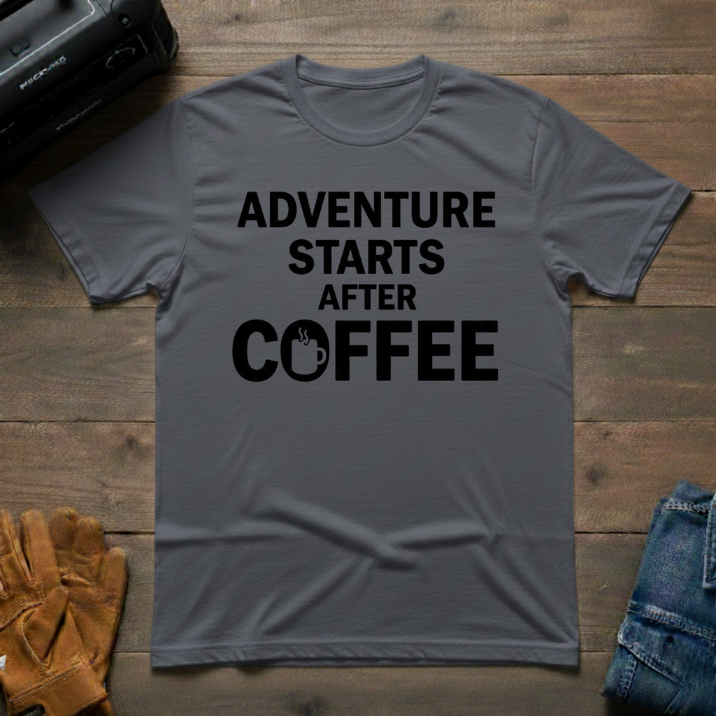 Adventure Starts After Coffee T-Shirt