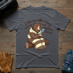 I Like My Coffee Strong Bear T-Shirt